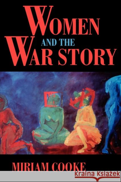 Women and the War Story Miriam Cooke 9780520206137 University of California Press - książka