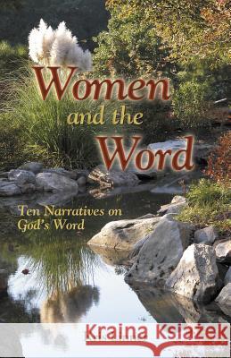 Women and the Word: Ten Narratives on God's Word Kris Linner 9780788024467 CSS Publishing Company - książka