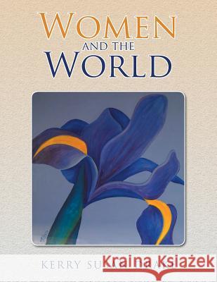 Women and the World Kerry Susan Drake 9781503507715 Xlibris Corporation - książka