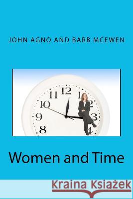 Women and Time Barbara A. McEwen John G. Agno 9780983586579 Coached to Success - książka