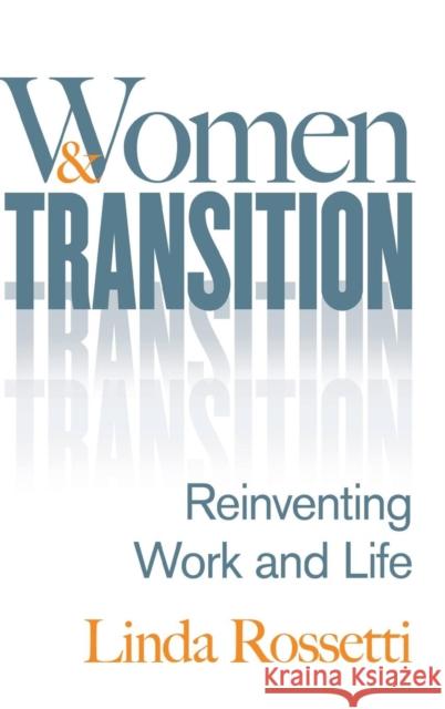 Women and Transition: Reinventing Work and Life Rossetti, Linda 9781137476548 Palgrave MacMillan - książka