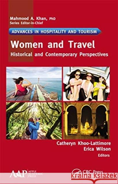 Women and Travel: Historical and Contemporary Perspectives Catheryn Khoo-Lattimore Erica Wilson 9781774636961 Apple Academic Press - książka