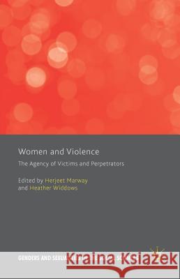 Women and Violence: The Agency of Victims and Perpetrators Widdows, Heather 9781137015112 Palgrave MacMillan - książka