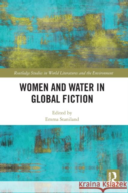 Women and Water in Global Fiction  9781032417141 Taylor & Francis Ltd - książka