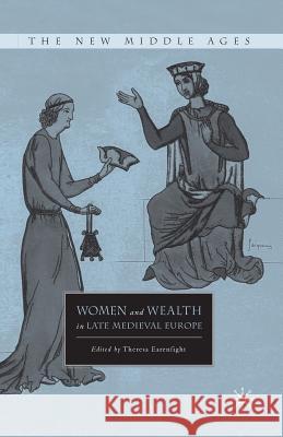 Women and Wealth in Late Medieval Europe T Earenfight   9781349539871 Palgrave MacMillan - książka