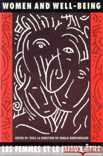 Women and Well-Being Vanaja Dhruvarajan 9780773507340 McGill-Queen's University Press - książka