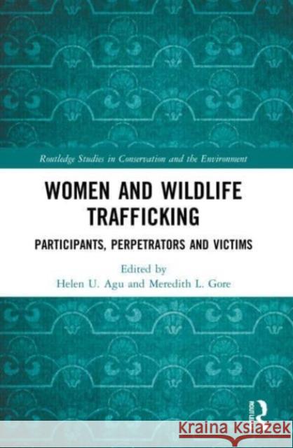 Women and Wildlife Trafficking  9780367640286 Taylor & Francis Ltd - książka