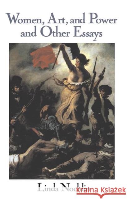 Women, Art, and Power and Other Essays Nochlin, Linda 9780367094850 Taylor and Francis - książka