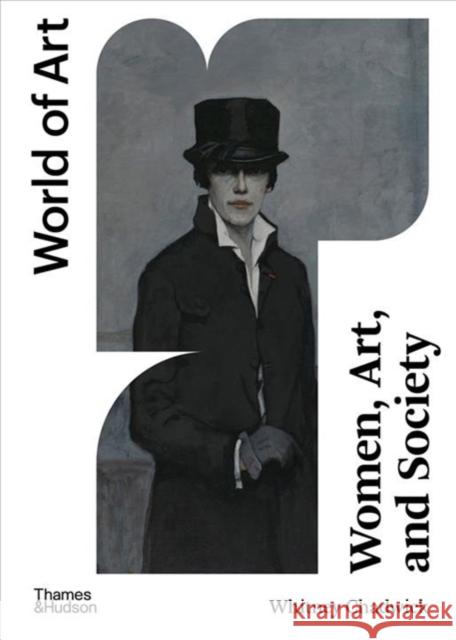 Women, Art, and Society Whitney Chadwick Flavia Frigeri 9780500204566 Thames & Hudson Ltd - książka