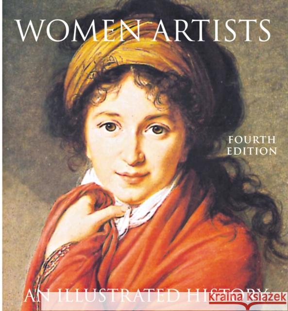 Women Artists: An Illustrated History Heller, Nancy G. 9780789207685 Abbeville Press - książka