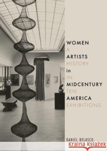 Women Artists in Midcentury America: A History in Ten Exhibitions  9781789148435 Reaktion Books - książka