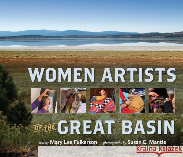 Women Artists of the Great Basin Mary Lee Fulkerson Susan E. Mantle 9781943859375 University of Nevada Press - książka