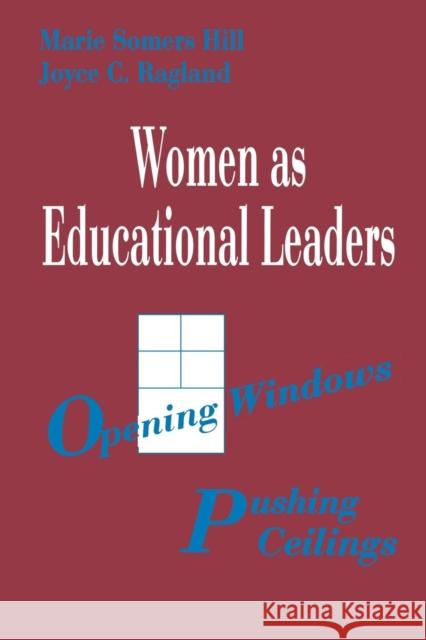 Women as Educational Leaders: Opening Windows, Pushing Ceilings Hill, Marie Somers 9780803961371 Corwin Press Inc - książka