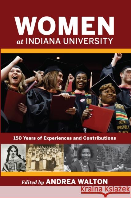 Women at Indiana University: 150 Years of Experiences and Contributions  9780253062451 Well House Books - książka