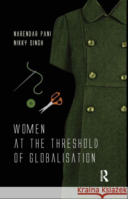 Women at the Threshold of Globalisation Narendar Pani Nikky Singh  9781138662520 Taylor and Francis - książka