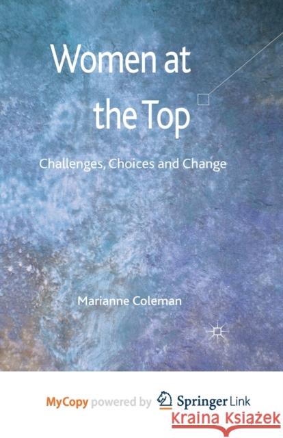 Women at the Top: Challenges, Choices and Change Marianne Coleman 9781349321797 Palgrave MacMillan - książka