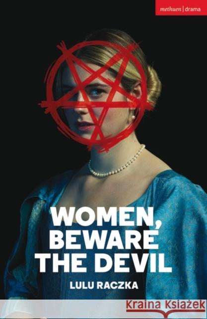 Women, Beware the Devil Lulu Raczka   9781350414020 Bloomsbury Publishing PLC - książka