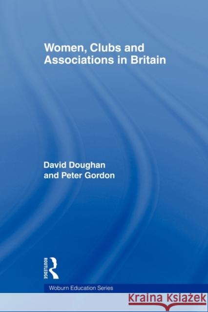 Women, Clubs and Associations in Britain Doughan David 9780415551359 Routledge - książka