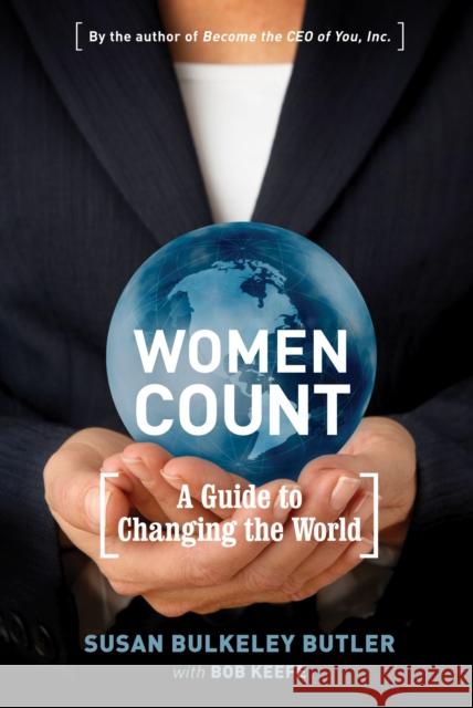 Women Count: A Guide to Changing the World Butler, Susan Bulkeley 9781557535696 Purdue University Press - książka