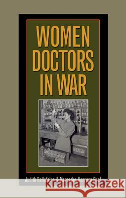 Women Doctors in War Judith Bellafaire Mercedes Herrera Graf 9781603441469 Texas A&M University Press - książka