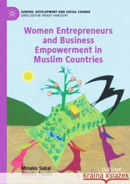 Women Entrepreneurs and Business Empowerment in Muslim Countries Amelia Fauzia 9783031059537 Springer International Publishing AG - książka