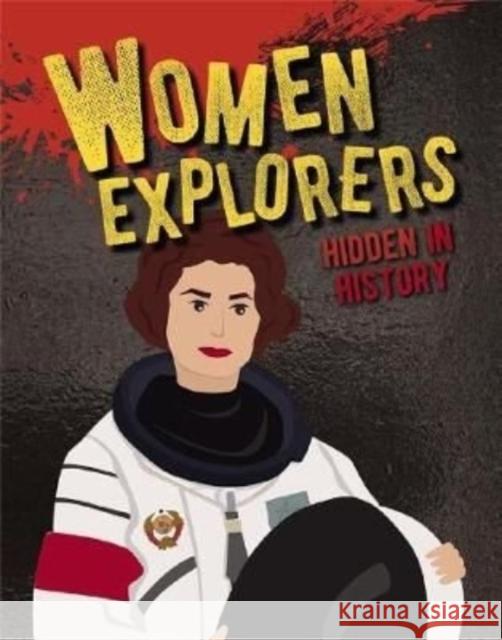 Women Explorers Hidden in History Ellen Rodger 9780778773047 Crabtree Publishing Co,US - książka