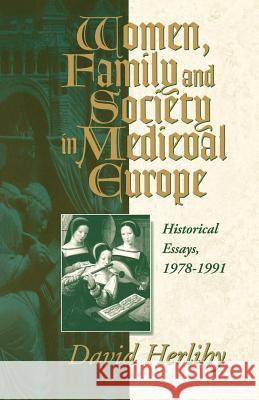 Women, Family and Society in Medieval Europe: Historical Essays, 1978-1991 Molho, Anthony 9781571810243  - książka