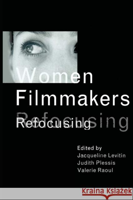 Women Filmmakers: Refocusing Levitin, Jacqueline 9780415967822 Routledge - książka