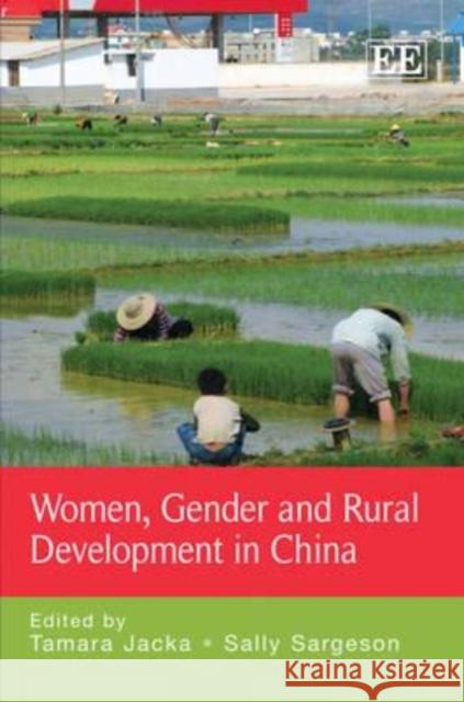 Women, Gender and Rural Development in China  9781848446823 Edward Elgar Publishing Ltd - książka