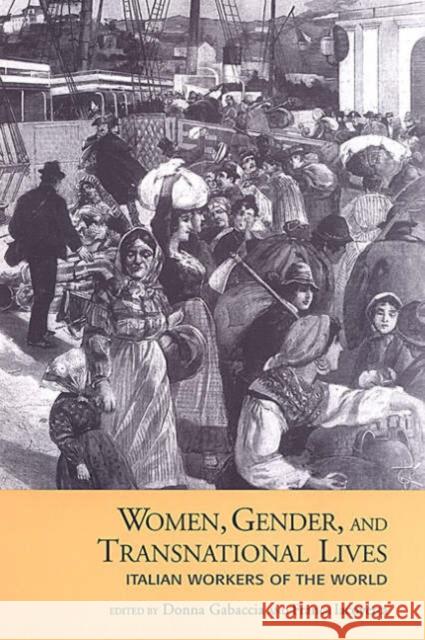 Women, Gender, and Transnational Lives: Italian Workers of the World Gabaccia, Donna R. 9780802084620  - książka