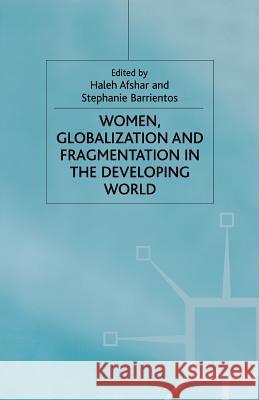 Women, Globalization and Fragmentation in the Developing World  9780333739280 PALGRAVE MACMILLAN - książka