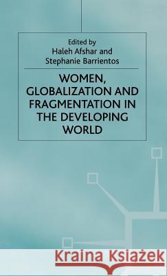 Women Globilization and Fragmentation Afshar, H. 9780333739273 PALGRAVE MACMILLAN - książka