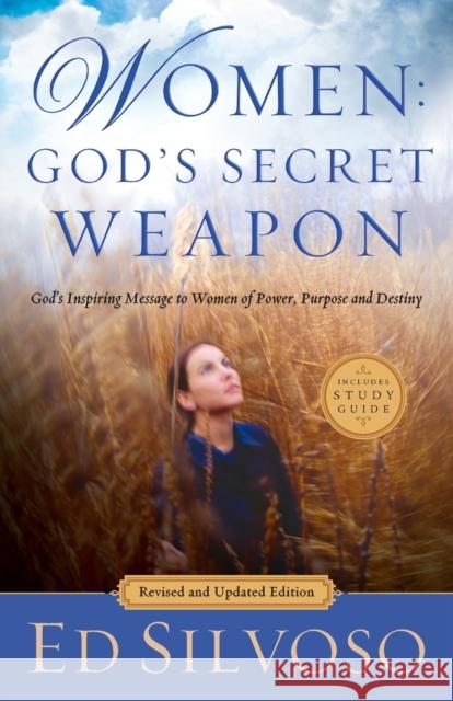 Women: God's Secret Weapon: God's Inspiring Message to Women of Power, Purpose and Destiny Ed Silvoso 9780800798826 Chosen Books - książka