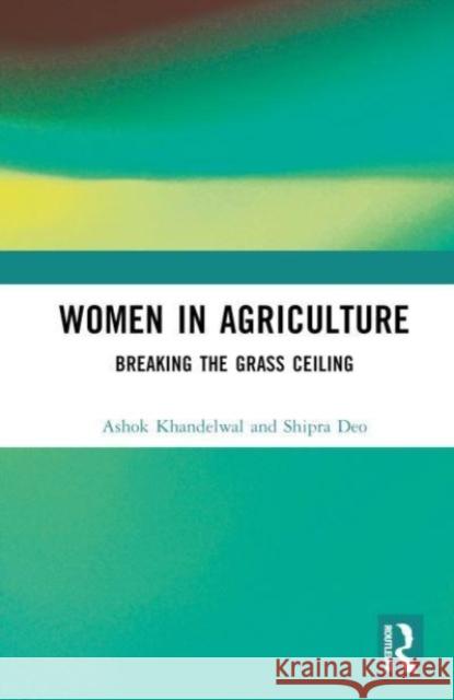 Women in Agriculture Shipra Deo 9781032669021 Taylor & Francis Ltd - książka