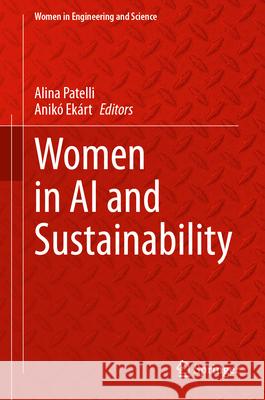 Women in AI and Sustainability Alina Patelli Anik? Ek?rt 9783031958892 Springer - książka