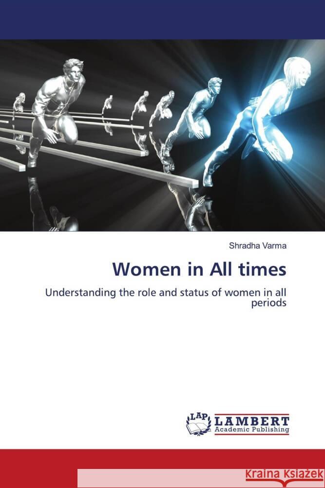 Women in All times Varma, Shradha 9786208118723 LAP Lambert Academic Publishing - książka