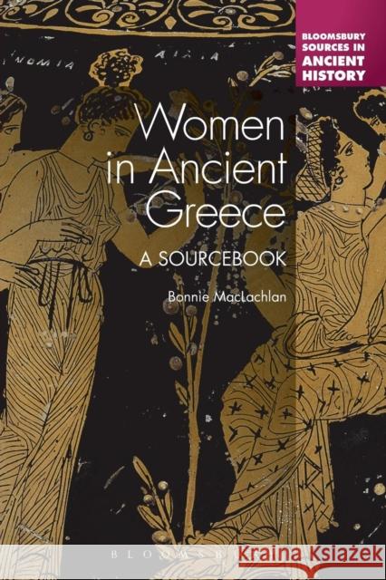 Women in Ancient Greece: A Sourcebook MacLachlan, Bonnie 9781441179630  - książka