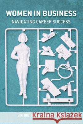 Women in Business: Navigating Career Success Holton, V. 9780230282803 PALGRAVE MACMILLAN - książka