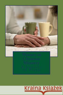 Women in Christian Ministry: A Journey of Faith Sis Kimberly M. Hartfield 9781480149533 Createspace - książka