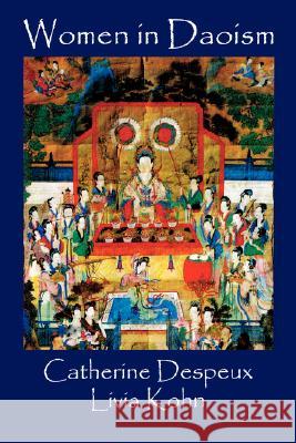 Women in Daoism Catherine Despeux Livia Kohn 9781931483018 University of Hawaii Press - książka