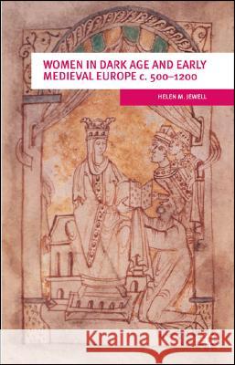 Women in Dark Age and Early Medieval Europe C.500-1200 Jewell, Helen 9780333912591  - książka