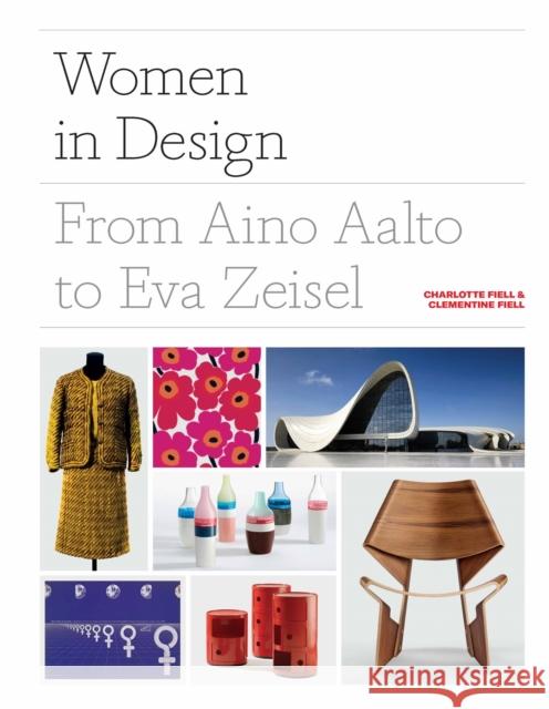 Women in Design: From Aino Aalto to Eva Zeisel Clementine Fiell 9781786275318 Laurence King - książka