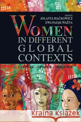 Women in Different Global Contexts Maćkowicz Jolanta Pająk-Ważna Ewa 9788378509318 Impuls - książka