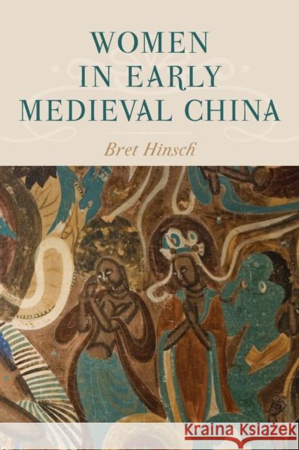 Women in Early Medieval China Bret Hinsch 9781538158326 Rowman & Littlefield Publishers - książka
