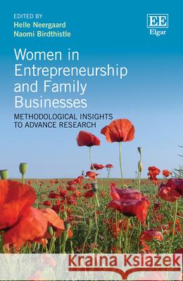Women in Entrepreneurship and Family Businesses: Methodological Insights to Advance Research Helle Neergaard, Naomi Birdthistle 9781800376410 Edward Elgar Publishing Ltd - książka
