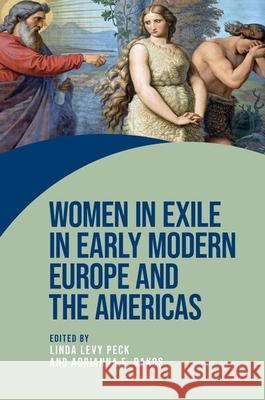 Women in Exile in Early Modern Europe and the Americas  9781526175359 Manchester University Press - książka