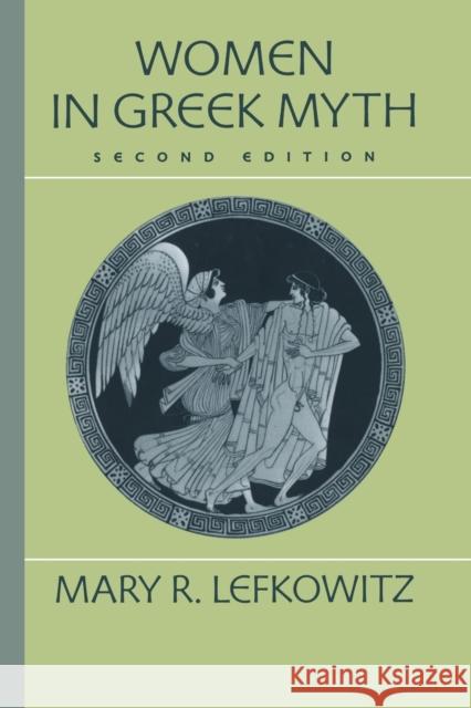 Women in Greek Myth Mary R. Lefkowitz 9780715635650 Bloomsbury Publishing PLC - książka