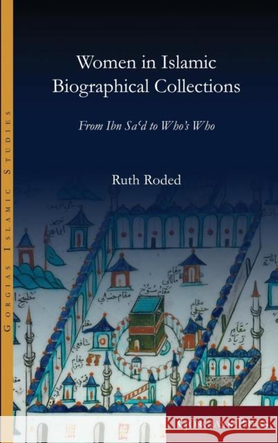 Women in Islamic Biographical Collections: From Ibn Sa'd to Who's Who Ruth Roded 9781463239305 Gorgias Press - książka