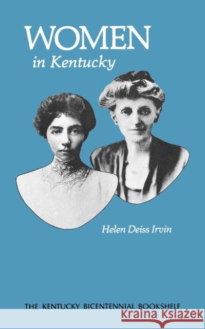 Women in Kentucky Irvin                                    Helen Deiss Irvin 9780813193458 University Press of Kentucky - książka