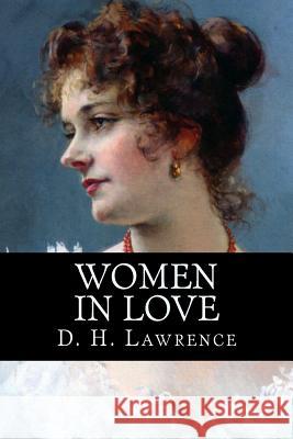 Women in Love D. H. Lawrence 9781502503527 Createspace - książka